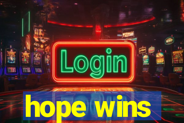 hope wins