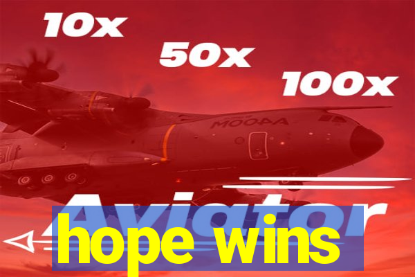 hope wins