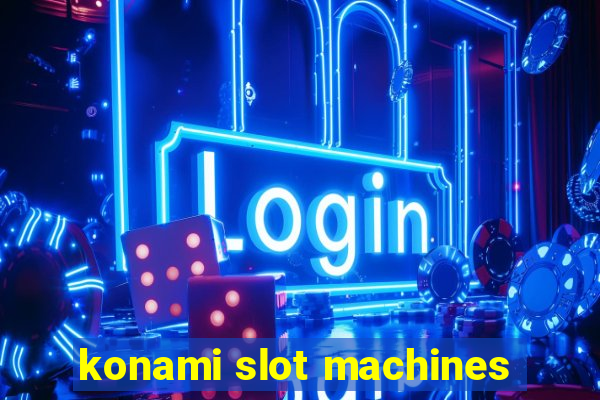 konami slot machines