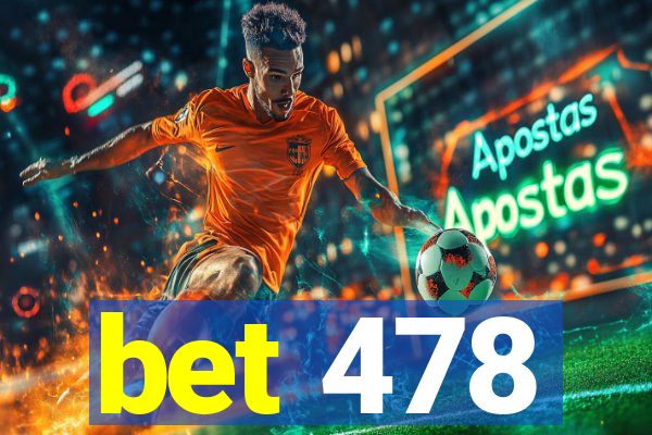 bet 478