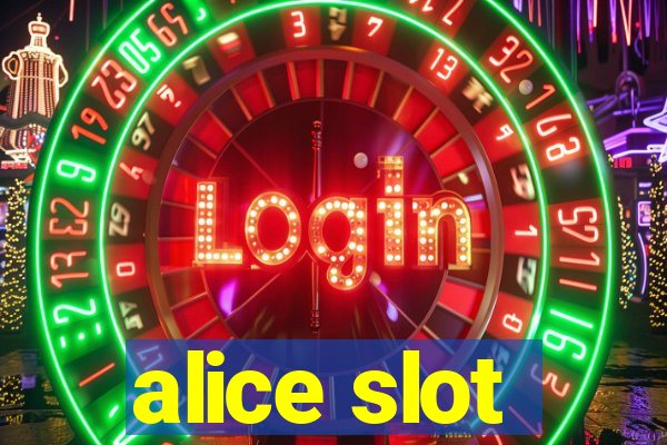 alice slot