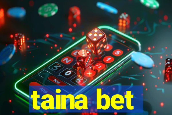 taina bet