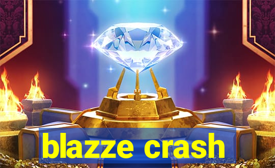 blazze crash