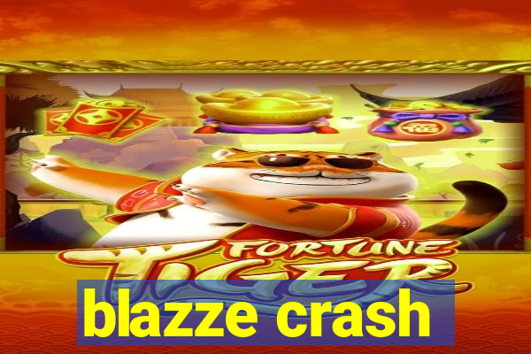 blazze crash