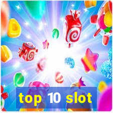 top 10 slot