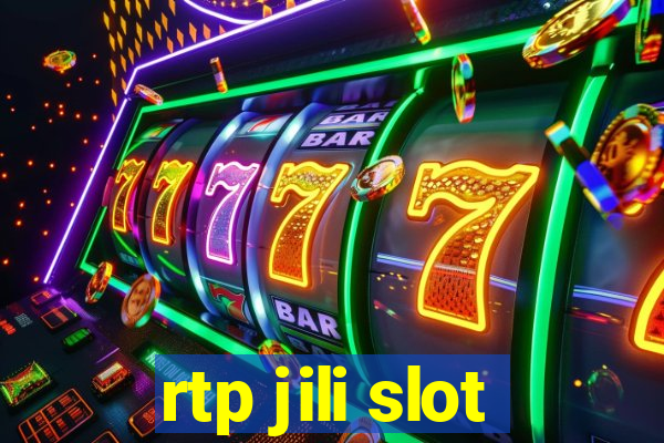 rtp jili slot