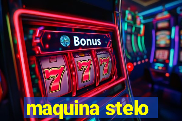 maquina stelo