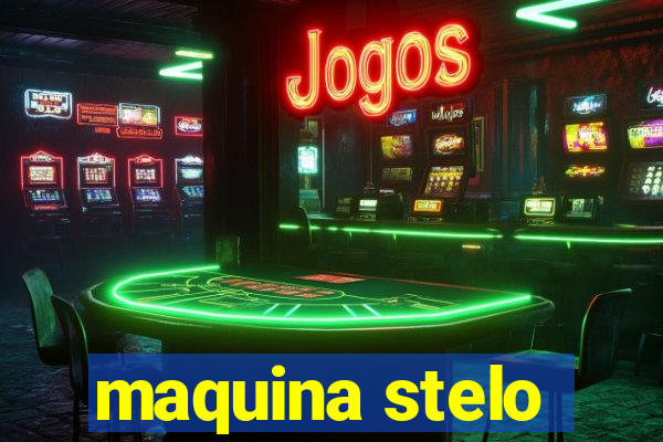 maquina stelo