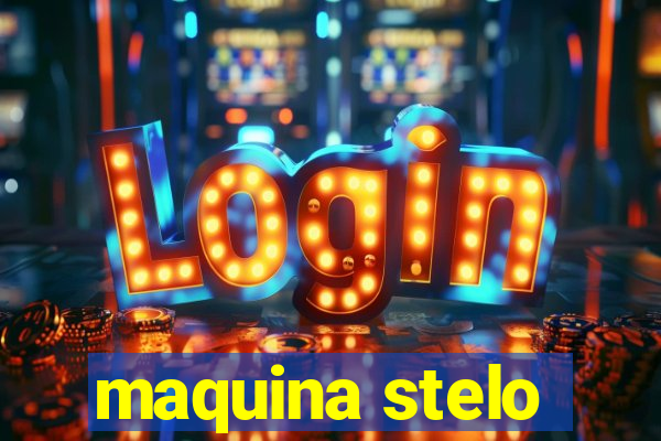 maquina stelo