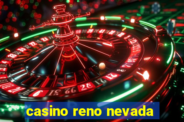 casino reno nevada