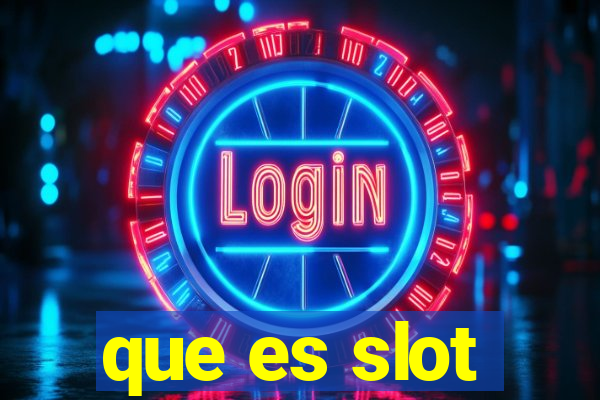 que es slot