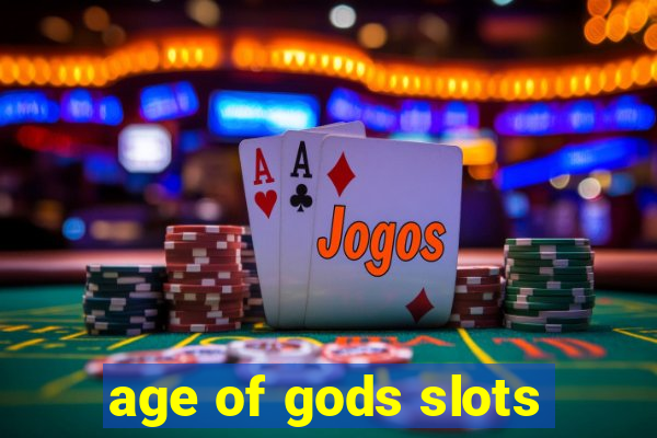 age of gods slots