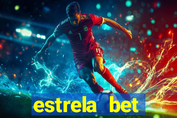 estrela bet primeiro deposito