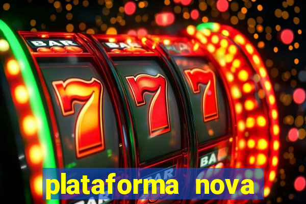 plataforma nova lançada hoje de 10 reais