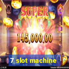 7 slot machine