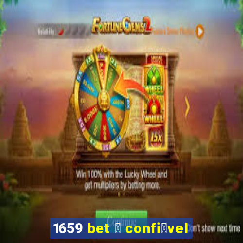 1659 bet 茅 confi谩vel