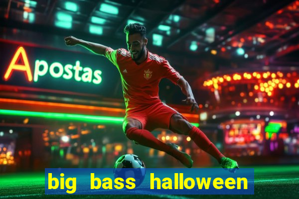 big bass halloween slot demo