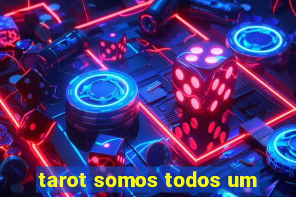 tarot somos todos um