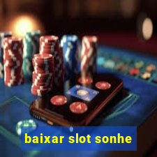 baixar slot sonhe