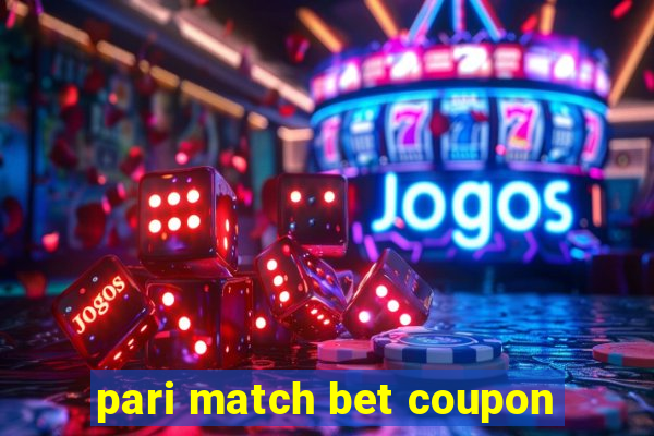 pari match bet coupon