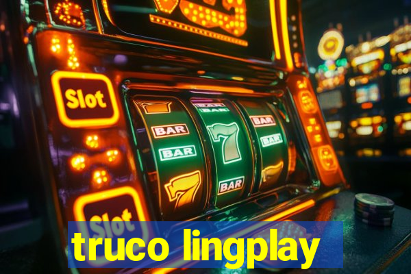 truco lingplay