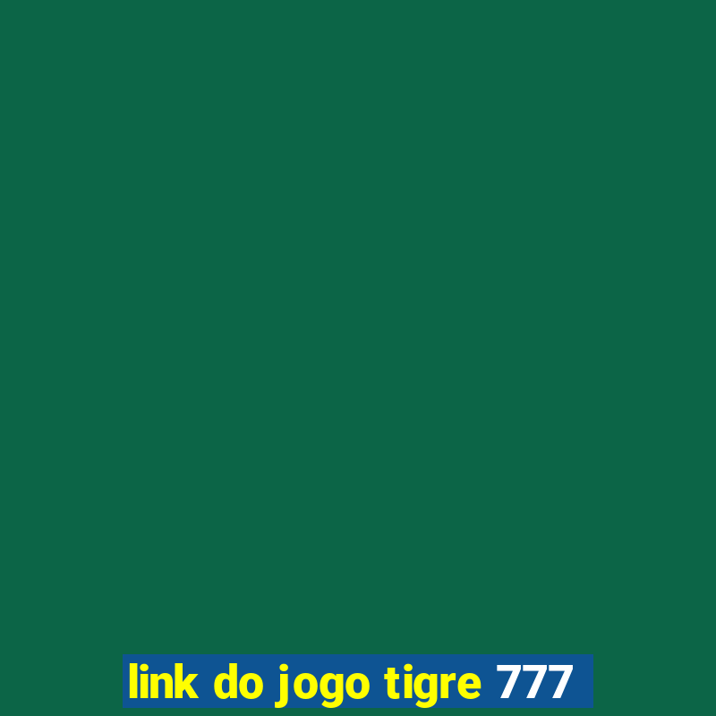 link do jogo tigre 777