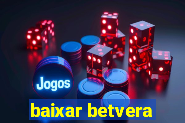 baixar betvera