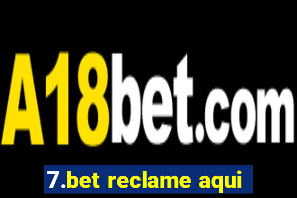 7.bet reclame aqui