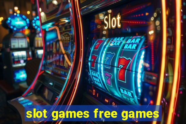 slot games free games