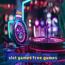 slot games free games