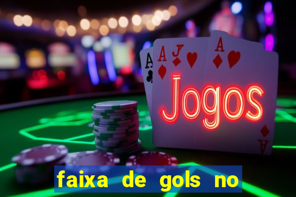 faixa de gols no jogo 2-3 o que significa