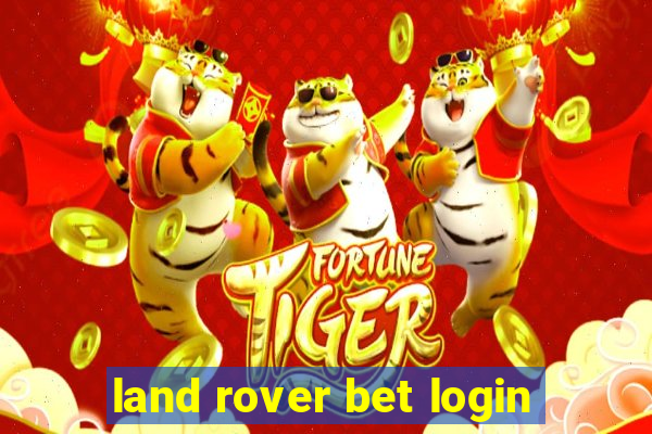 land rover bet login