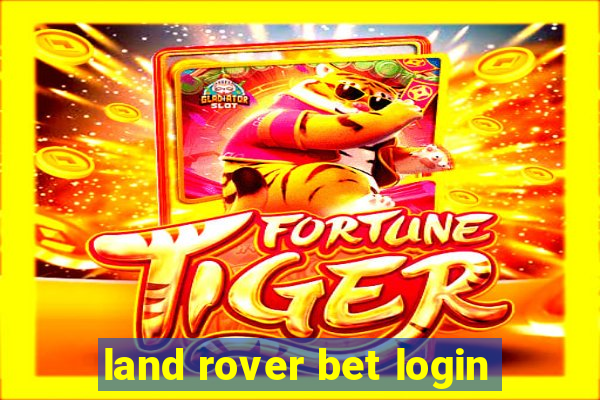 land rover bet login