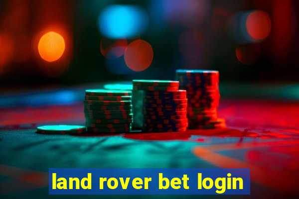 land rover bet login