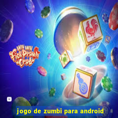 jogo de zumbi para android