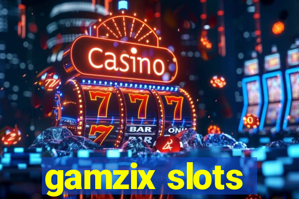 gamzix slots