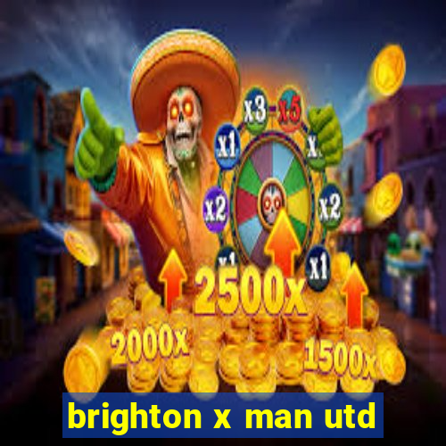 brighton x man utd