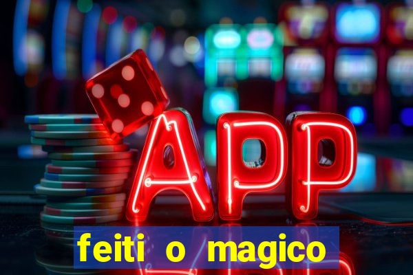 feiti o magico manga ler online