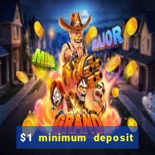 $1 minimum deposit online casino usa