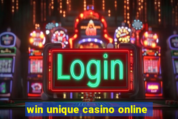 win unique casino online