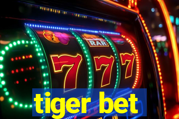 tiger bet