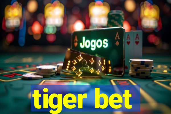 tiger bet