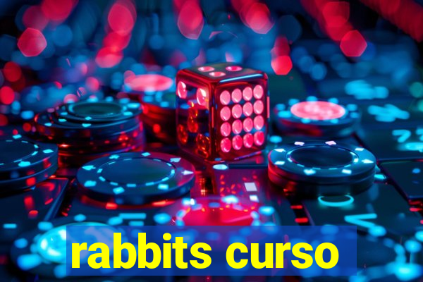 rabbits curso