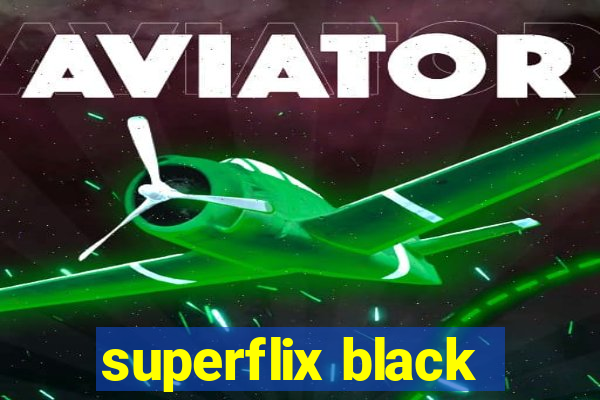 superflix black