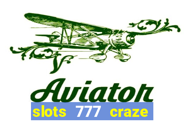 slots 777 craze big win