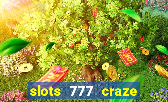 slots 777 craze big win