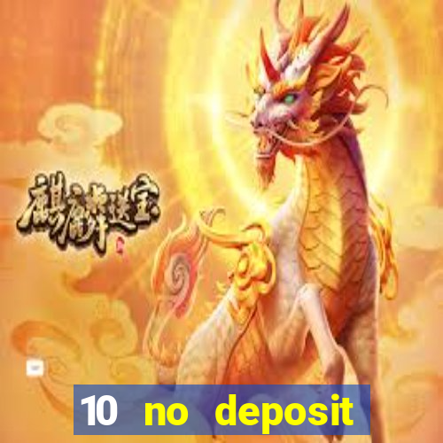 10 no deposit mobile casino