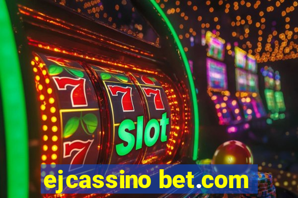 ejcassino bet.com