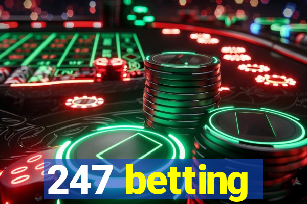 247 betting