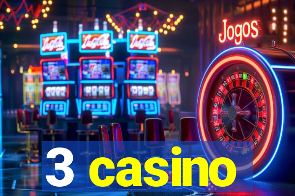 3 casino